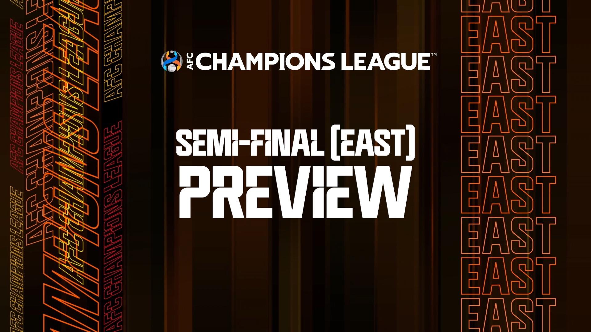 #ACL2022 - Semi-final (East) | Preview