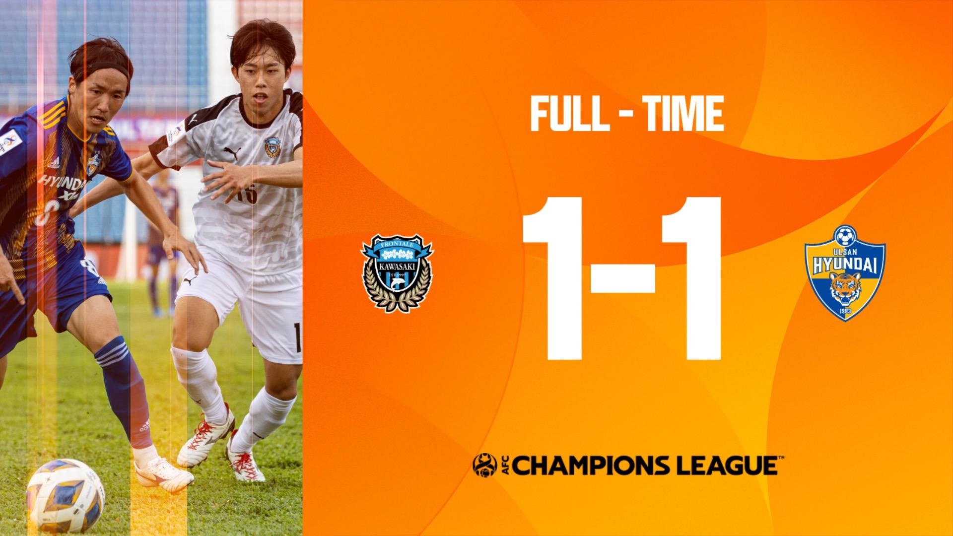 #ACL2022 - Group I | Kawasaki Frontale (JPN) 1 - 1 Ulsan Hyundai FC (KOR)